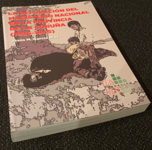 Historia Contra La Postverdad Nuevo Libro Detalla Como El Franquismo Reprimio A Miles De Profesores Gallegos